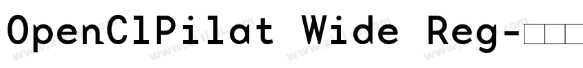 OpenClPilat Wide Reg字体转换